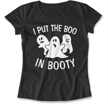 Load image into Gallery viewer, I Put The Boo in Booty - T Shirt - I_PUT_THE_BOO_IN_BOOTY_-_womens_-_black