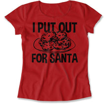 Load image into Gallery viewer, I Put Out For Santa - T Shirt - I_Put_Out_For_Santa_women_red