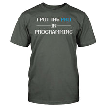 Load image into Gallery viewer, I Put the Pro in Programming - T Shirt - I_Put_the_Pro_in_Programming_men_charcoal