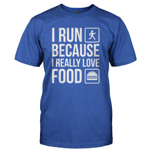 Load image into Gallery viewer, I Run Because I Really Love Food - T Shirt - I_RUN_BECAUSE_I_REALLY_LOVE_FOOD_-_Men_-_royalblue