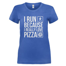 Load image into Gallery viewer, I Run Because I Really Love Pizza - T Shirt - I_RUN_BECAUSE_I_REALLY_LOVE_PIZZA_-_Ladies_-_royalblue