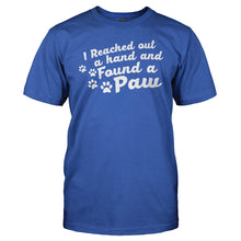 Load image into Gallery viewer, I Reached Out A Hand And Found a Paw - T Shirt - I_Reached_Out_A_Hand_And_Found_a_Paw_men_royal