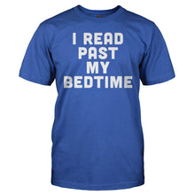 Load image into Gallery viewer, I Read Past My Bedtime - T Shirt - I_Read_Past_My_Bedtime_men_royal