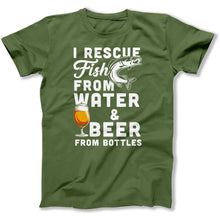 Load image into Gallery viewer, I Rescue Fish From Water &amp; Beer From Bottles - T Shirt - I_Rescue_Fish_From_Water_Beer_From_Bottles_men_military