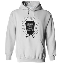 Load image into Gallery viewer, I Run On Coffee and Sarcasm - T Shirt - I_Run_On_Coffee_and_Sarcasm_-_hoodies_-_white