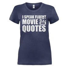 Load image into Gallery viewer, I Speak Fluent Sarcasm - T Shirt - I_SPEAK_FLUENT_MOVIE_QUOTES_-_Ladies_-_navyblue_6e43a8ac-5c2d-4229-a5de-a475fc6767f9