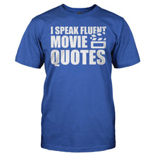 Load image into Gallery viewer, I Speak Fluent Sarcasm - T Shirt - I_SPEAK_FLUENT_MOVIE_QUOTES_-_Men_-_royalblue_0f3c1c29-8e60-403d-8a81-17668bb265f8