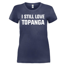 Load image into Gallery viewer, I Still Love Topanga - T Shirt - I_STILL_LOVE_TOPANGA_-_ladies_-_navy