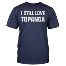 Load image into Gallery viewer, I Still Love Topanga - T Shirt - I_STILL_LOVE_TOPANGA_-_men-_navy