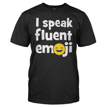 Load image into Gallery viewer, I Speak Fluent Emoji - T Shirt - I_Speak_Fluent_Emoji_men_black