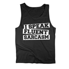 Load image into Gallery viewer, I Speak Fluent Sarcasm Tank Top - I_Speak_Fluent_Sarcasm_Tank_Top