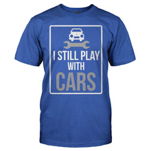 Load image into Gallery viewer, I Still Play With Cars - T Shirt - I_Still_Play_With_Cars_men_royal