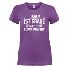 Load image into Gallery viewer, I Teach 1st Grade What's Your Super Power - T Shirt - I_TEACH_1ST_GRADE_WHAT_S_YOUR_SUPER_POWER-_Ladies_-_Purple