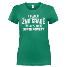 Load image into Gallery viewer, I Teach 2nd Grade What's Your Super Power - T Shirt - I_TEACH_2ND_GRADE_WHAT_S_YOUR_SUPER_POWER-_Ladies_-_Kelly_Green