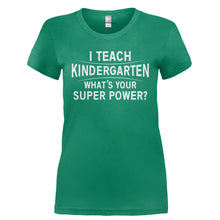 Load image into Gallery viewer, I Teach Kindergarten What's Your Super Power - T Shirt - I_TEACH_KINDERGARTEN_WHAT_S_YOUR_SUPER_POWER-_Ladies_-_Kelly_Green