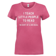 Load image into Gallery viewer, I Teach Little People To Read - T Shirt - I_TEACH_LITTLE_PEOPLE_TO_READ-_Ladies_-_Pink