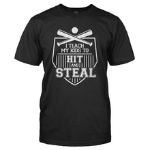Load image into Gallery viewer, I Teach My Kids to Hit and Steal - T Shirt - I_TEACH_MY_KIDS_TO_HIT_AND_STEAL_-_Men_-_black