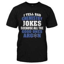 Load image into Gallery viewer, I Tell Bad Chemistry Jokes - T Shirt - I_TELL_BAD_CHEMISTRY_JOKES-_Men_-_Black