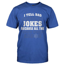 Load image into Gallery viewer, I Tell Bad Chemistry Jokes - T Shirt - I_TELL_BAD_CHEMISTRY_JOKES-_Men_-_Royal