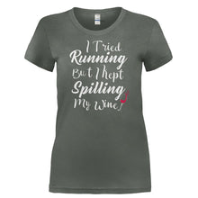 Load image into Gallery viewer, I Tried Running, But I Kept Spilling My Wine. - T Shirt - I_TRIED_RUNNING_BUT_I_KEPT_SPILLING_MY_WINE-_Ladies_-_Charcoal