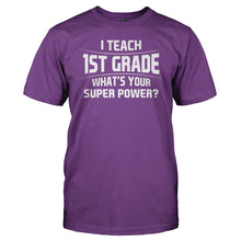 Load image into Gallery viewer, I Teach 1st Grade What's Your Super Power - T Shirt - I_Teach_1st_Grade_What_s_Your_Super_Power_men_purple