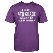 Load image into Gallery viewer, I Teach 4th Grade What's Your Super Power - T Shirt - I_Teach_4th_Grade_What_s_Your_Super_Power_men_purple