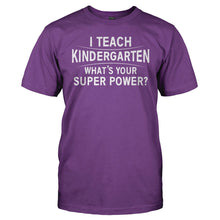 Load image into Gallery viewer, I Teach Kindergarten What's Your Super Power - T Shirt - I_Teach_Kindergarten_Whats_Your_Super_Power_men_purple