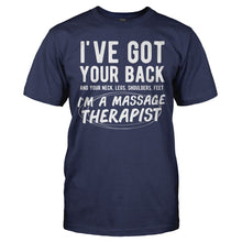 Load image into Gallery viewer, I've Got Your Back - I'm A Massage Therapist - T Shirt - I_VE_GOT_YOUR_BACK_-_I_M_A_MASSAGE_THERAPIST_-_Men_-_navyblue