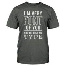 Load image into Gallery viewer, I'm Very Font of You - T Shirt - I_VE_VERY_FONT_OF_YOU_-_Men_-_charcoal