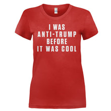 Load image into Gallery viewer, I Was Anti-Trump Before It Was Cool - T Shirt - I_WAS_ANTI-TRUMP_BEFORE_IT_WAS_COOL-_Ladies_-_Red