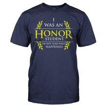Load image into Gallery viewer, I Was An Honor Student - T Shirt - I_WAS_AN_HONOR_STUDENT_-_Men_-_navyblue