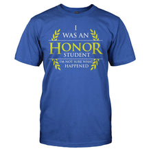 Load image into Gallery viewer, I Was An Honor Student - T Shirt - I_WAS_AN_HONOR_STUDENT_-_Men_-_royalblue