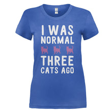 Load image into Gallery viewer, I Was Normal 3 Cats Ago - T Shirt - I_WAS_NORMAL_3_CATS_AGO_-_Ladies_-_royalblue