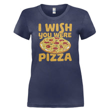 Load image into Gallery viewer, I Wish You Were Pizza - T Shirt - I_WISH_YOU_WERE_PIZZA-_Ladies_-_Navy