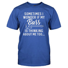 Load image into Gallery viewer, I Wonder If My Bass Is Thinking About Me Too - T Shirt - I_WONDER_IF_MY_BASS_IS_THINKING_ABOUT_ME_TOO_-_Men_-_royalblue