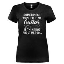 Load image into Gallery viewer, I Wonder If My Guitar Is Thinking About Me Too - T Shirt - I_WONDER_IF_MY_GUITAR_IS_THINKING_ABOUT_ME_TOO-_Ladies_-_Black