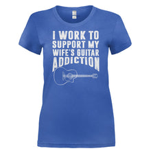 Load image into Gallery viewer, I Work To Support My Wife's Guitar Addiction - T Shirt - I_WORK_TO_SUPPORT_MY_WIFE_S_GUITAR_ADDICTION-_Ladies_-_Royal