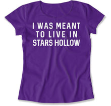 Load image into Gallery viewer, I Was Meant To Live in Stars Hollow - T Shirt - I_Was_Meant_To_Live_in_Stars_Hollow_women_purple