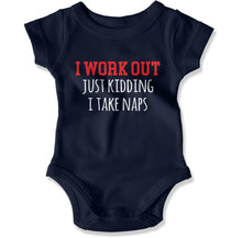 Load image into Gallery viewer, I Work Out, Just Kidding, I Take Naps - Baby Bodysuit - I_Work_Out_Just_Kidding_I_Take_Naps_-_Baby_One-Piece_navy