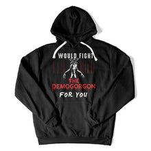 Load image into Gallery viewer, I Would Fight The Demogorgon For You - T Shirt - I_Would_Fight_The_Demogorgon_For_You_hoodie_black