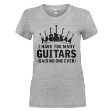 Load image into Gallery viewer, I Have Too Many Guitars (Said No One Ever) - T Shirt - I_have_too_many_guitars_said_no_one_ever_-_ladies_-_haethergrey