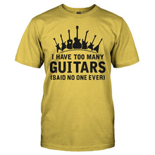 Load image into Gallery viewer, I Have Too Many Guitars (Said No One Ever) - T Shirt - I_have_too_many_guitars_said_no_one_ever_-_men_-_yellow