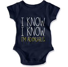 Load image into Gallery viewer, I know, I know. I'm adorable - Baby Bodysuit - I_know_I_know_I_m_adorable_-_Baby_One-Piece_navy