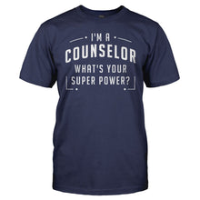 Load image into Gallery viewer, I'm A Counselor, What's Your Super Power? - T Shirt - I_m_A_Counselor_What_s_Your_Super_Power_men_navy