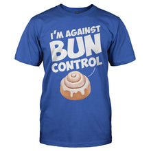 Load image into Gallery viewer, I'm Against Bun Control - T Shirt - I_m_Against_Bun_Control_royal