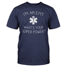 Load image into Gallery viewer, I'm An EMT, What's Your Super Power? - T Shirt - I_m_An_EMT_What_s_Your_Super_Power_men_navy