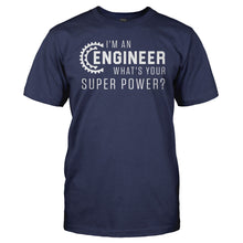Load image into Gallery viewer, I'm An Engineer, What's Your Super Power? - T Shirt - I_m_An_Engineer_What_s_Your_Super_Power_men_navy