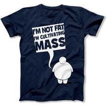 Load image into Gallery viewer, I'm Cultivating Mass - T Shirt - I_m_Cultivating_Mass_men_navy