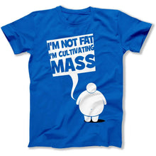 Load image into Gallery viewer, I'm Cultivating Mass - T Shirt - I_m_Cultivating_Mass_men_royal