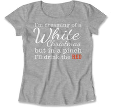 Load image into Gallery viewer, I'm Dreaming of a White Christmas - Wine - T Shirt - I_m_Dreaming_of_a_White_Christmas_-_Wine_women_heather
